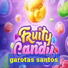 garotas santos